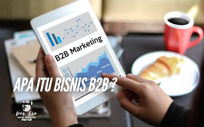 apa itu bisnis b2b